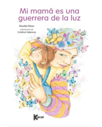 Mi mamá es una guerrera de la luz